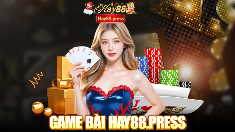 Game Bài Hay88 - Đánh Bài Trực Tuyến Kiếm Tiền Cực To